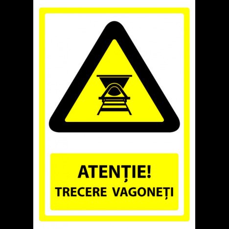 semn atentie trecere vagoneti